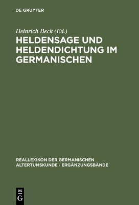 Heldensage und Heldendichtung Im Germanischen (Hardcover)