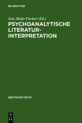 Psychoanalytische Literaturinterpretation: Aufs�tze Aus Imago. Zeitschrift F�r Anwendung Der Psychoanalyse Auf Die Geisteswissenschaft