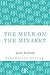 The Mule on the Minaret: A Novel about the Middle East