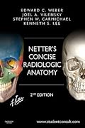 Netter's Concise Radiologic Anatomy: With STUDENT CONSULT Online Access