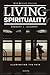 Living Spirituality: Illuminating the Path