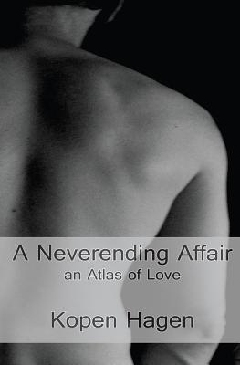 A Neverending Affair: an Atlas of Love (Paperback)
