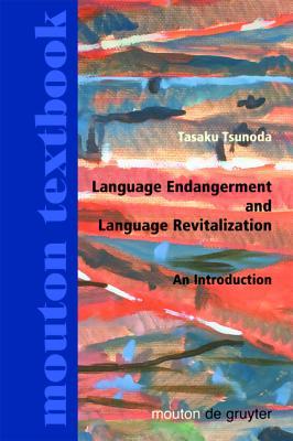 Language Endagerment and Language Revitalization: An Introduction (Hardcover)