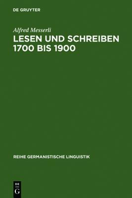 Lesen Und Schreiben 1700 Bis 1900: Untersuchung Zur Durchsetzung Der Literalit�t in Der Schweiz