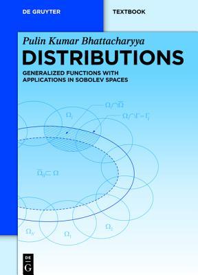 Distributions: Generalized Functions with Applications in Sobolev Spaces (De Gruyter Textbook)