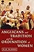 Anglicans and Tradition and the Ordination of Women
