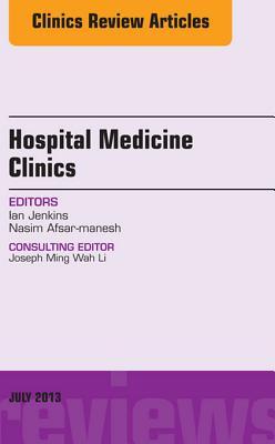 Volume 2, Issue 3, an Issue of Hospital Medicine Clinics, E-Book
