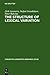 The Structure of Lexical Variation: Meaning, Naming, and Context (Cognitive Linguistics Research)