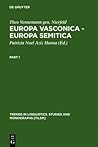 Europa Vasconica - Europa Semitica (Trends in Linguistics. Studies and Monographs)