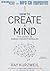 How to Create a Mind by Ray Kurzweil