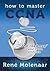 How to Master CCNA by Rene Molenaar