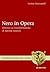Nero in Opera: Librettos as Transformations of Ancient Sources (Transformationen der Antike, 24)