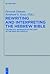 Rewriting and Interpreting the Hebrew Bible by Devorah Dimant