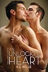 An Unlocked Heart by K.C. Wells