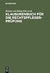 Klausurenbuch für die Rechtspflegerprüfung (German Edition) Klausurenbuch für die Rechtspflegerprüfung (German Edition)