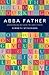 Abba Father: Understanding ...