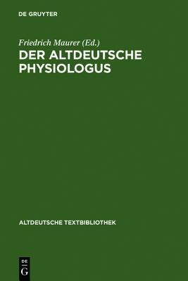 Der Altdeutsche Physiologus: Die Millst�ter Reimfassung Und Die Wiener Prosa