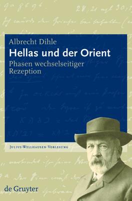 Hellas Und Der Orient: Phasen Wechselseitiger Rezeption