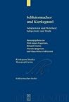 Schleiermacher und Kierkegaard: Subjektivität und Wahrheit = Subjectivity and Truth