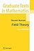 Field Theory (Graduate Texts in Mathematics, 158)