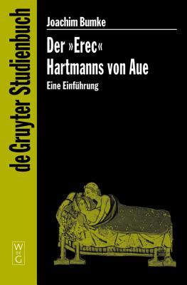 Der "Erec" Hartmanns von Aue (de Gruyter Studienbuch)