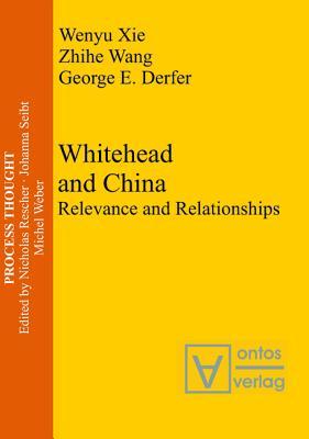 Whitehead and China: Relevance and Relationships (Process Thought, 4)