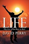 Life: Why Live if...
