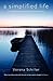 A Simplified Life: A Contemporary Hermit's Experience of Solitude and Silence