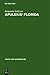 Apuleius' Florida: A Commentary (Texte und Kommentare, 25)