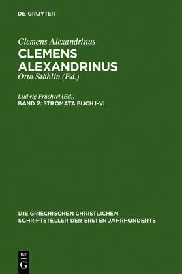 Stromata Buch I-VI: Band 2