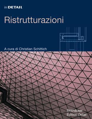 In Detail: Ristrutturazioni / Im Detail: Bauen Im Bestand