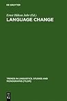 Language Change: Advances in Historical Sociolinguistics (Trends in Linguistics. Studies and Monographs [TiLSM], 114)
