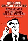 Novíssimas Crónicas da Boca do Inferno by Ricardo Araújo Pereira