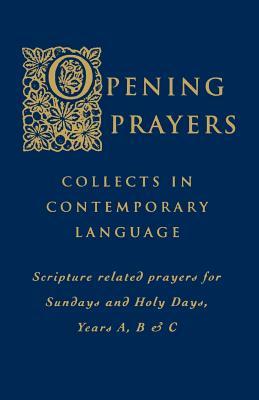 Opening Prayers (Scripture Related Prayers for Sundays and Holy Days: Years A)