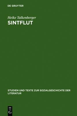 Sintflut: Prophetie Und Zeitgeschehen in Texten Und Holzschnitten Astrologischer Flugschriften 1488-1528