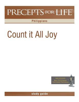 Precepts for Life Study Guide: Count It All Joy