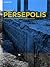 Persepolis: Discovery and Afterlife of a World Wonder