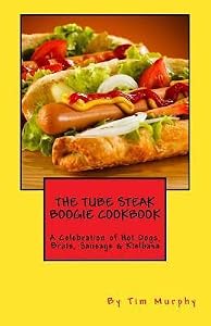 The Tube Steak Boogie Cookbook
