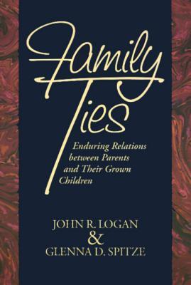 Family Ties: Enduring Relations Between Parents & Their Grown Children