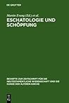 Eschatologie und Schöpfung: Festschrift für Erich Gräßer zum siebzigsten Geburtstag (Beihefte zur Zeitschrift für die neutestamentliche Wissenschaft, 89) (German Edition)