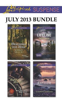 Love Inspired Suspense July 2013 Bundle: Defender for Hire\Royal Heist\Lifeline\Riptide