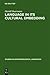 Language in Its Cultural Embedding: Explorations in the Relativity of Signs and Sign Systems (Studies in Anthropological Linguistics, 4)