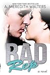 Bad Rep by A. Meredith Walters