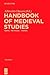 Handbook of Medieval Studie...