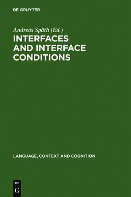 Interface and Interface Conditions (Language, Context and Cognition 6)