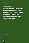 Moses Ibn Tibbons Kommentar Zum Hohelied Und Sein Poetologisch-Philosophisches Programm: Synoptische Edition, Ubersetzung Und Analyse (Studia Judaica) (Hebrew Edition)