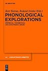 Phonological Explorations: Empirical, Theoretical and Diachronic Issues (Linguistische Arbeiten, 548)