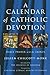A Calendar of Catholic Devo...