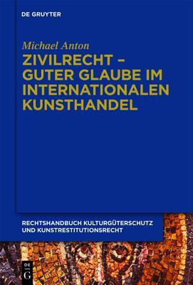 Zivilrecht - Guter Glaube Im Internationalen Kunsthandel