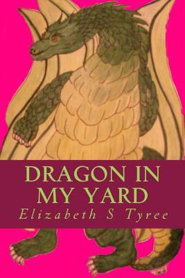 Dragon in My Yard (The Stone Dragon Saga)